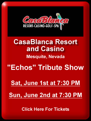 Upcoming Tribute Show at the Casablanca Hotel & Casino on June 1st and June 2nd at 7:30 PM